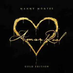 Amor Real (Gold Edition) BY Manny Montes